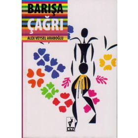 BARIŞA ÇAĞRI - ALEX VEYSEL ARABOĞLU