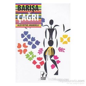 BARIŞA ÇAĞRI - ALEX VEYSEL ARABOĞLU