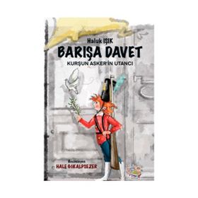 Barışa Davet Kurşun Askerin Utancı - Haluk Işık - Parmak Çocuk Yayınları
