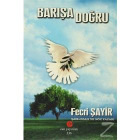 BARIŞA DOĞRU - FECRI ŞAYIR