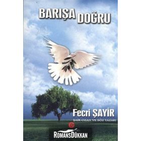 BARIŞA DOĞRU - FECRI ŞAYIR