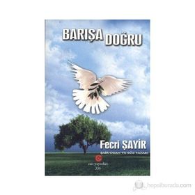 BARIŞA DOĞRU - FECRI ŞAYIR