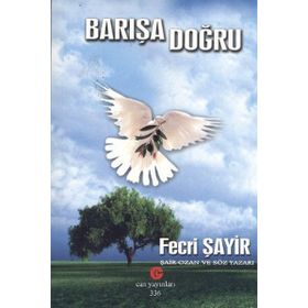 BARIŞA DOĞRU - FECRI ŞAYIR