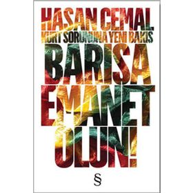 BARIŞA EMANET OLUN! - HASAN CEMAL