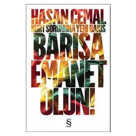 BARIŞA EMANET OLUN! - HASAN CEMAL