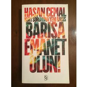 BARIŞA EMANET OLUN! - HASAN CEMAL