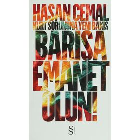 BARIŞA EMANET OLUN! - HASAN CEMAL