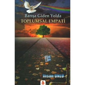 Barışa Giden Yolda Toplumsal Empati - İhsan Ünlü