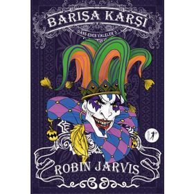 Barışa Karşı - Dans Eden Valeler 3 - Robin Jarvis - Artemis Yayınları