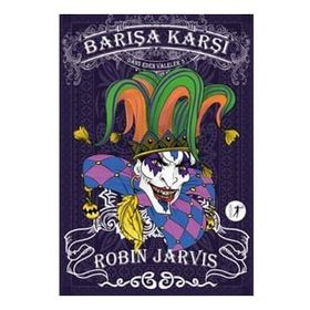 Barışa Karşı - Dans Eden Valeler 3 - Robin Jarvis - Artemis Yayınları