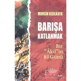 Barışa Katlanmak Bir ’Akil’in 83 Günü - Muhsin Kızılkaya