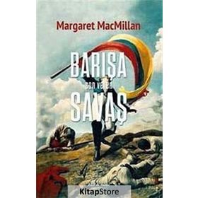 Barışa Son Veren Savaş - Margaret Macmillan