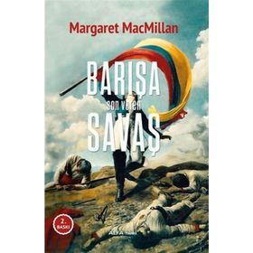 Barışa Son Veren Savaş - Margaret Macmillan