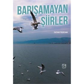 Barışamayan Şiirler- Tatar Tezcan