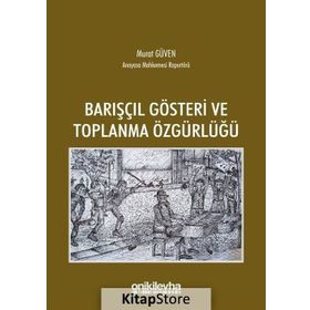 Barışçıl Gösteri Ve Toplanma Özgürlüğü - Murat Güven
