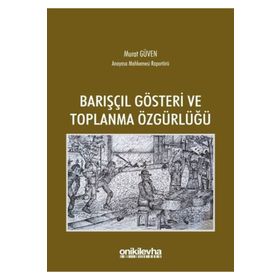 Barışçıl Gösteri Ve Toplanma Özgürlüğü - Murat Güven