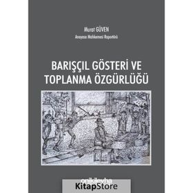 Barışçıl Gösteri Ve Toplanma Özgürlüğü - Murat Güven