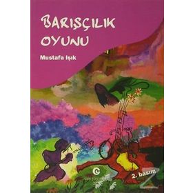 BARIŞÇILIK OYUNU - MUSTAFA IŞIK
