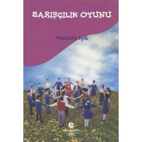 BARIŞÇILIK OYUNU - MUSTAFA IŞIK