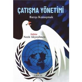 BARIŞI KONUŞMAK TEORI VE PRATIKTE ÇATIŞMA YÖNTEMI - NEZIR AKYEŞILMEN