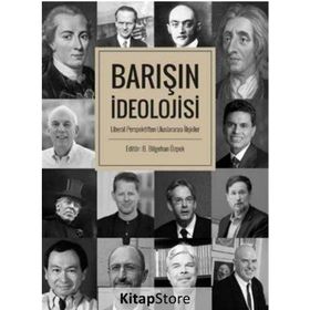 Barışın İdeolojisi - Liberal Perspektiften Uluslararası İlişkiler - Kolektif