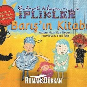 Barış'ın Kitabı - Hayatı Dokuyan İplikler - Nazlı Eda Noyan