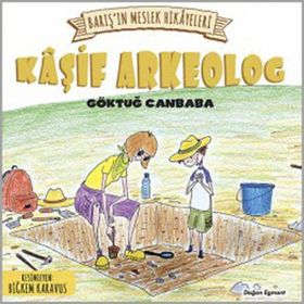 Barış’ın Meslek Hikayeleri - Kaşif Arkeolog - Göktuğ Canbaba