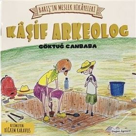 Barış’ın Meslek Hikayeleri - Kaşif Arkeolog - Göktuğ Canbaba