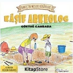 Barış’ın Meslek Hikayeleri - Kaşif Arkeolog - Göktuğ Canbaba