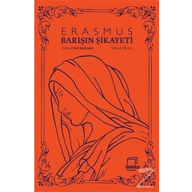 Barışın Şikayeti - Desiderius Erasmus