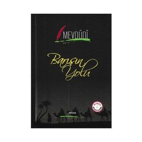 Barışın Yolu - Seyyid Ebu’l-A’la el-Mevdudi