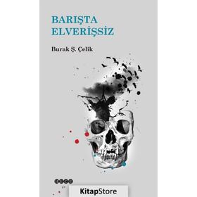 Barışta Elverişsiz - Burak Ş. Çelik
