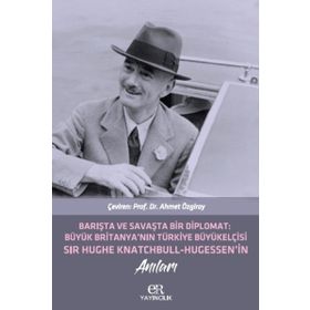 Barışta ve Savaşta Bir Diplomat - Ahmet Özgiray