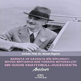 Barışta ve Savaşta Bir Diplomat - Ahmet Özgiray