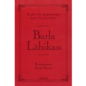 BARLA LAHİKASI (ÇANTA BOY) RISALE-I NUR KÜLLIYATINDAN TERIMLI, LÜGATLI, KAYNAKLI, İNDEKSLI - BEDIÜZZAMAN SAID NURSI