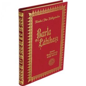 BARLA LAHİKASI (ÇANTA BOY) RISALE-I NUR KÜLLIYATINDAN TERIMLI, LÜGATLI, KAYNAKLI, İNDEKSLI - BEDIÜZZAMAN SAID NURSI