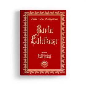 BARLA LAHİKASI (ÇANTA BOY) RISALE-I NUR KÜLLIYATINDAN TERIMLI, LÜGATLI, KAYNAKLI, İNDEKSLI - BEDIÜZZAMAN SAID NURSI