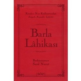 BARLA LAHİKASI (ÇANTA BOY) RISALE-I NUR KÜLLIYATINDAN TERIMLI, LÜGATLI, KAYNAKLI, İNDEKSLI - BEDIÜZZAMAN SAID NURSI