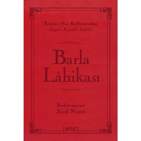 BARLA LAHİKASI (ÇANTA BOY) RISALE-I NUR KÜLLIYATINDAN TERIMLI, LÜGATLI, KAYNAKLI, İNDEKSLI - BEDIÜZZAMAN SAID NURSI