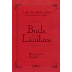 BARLA LAHİKASI (ÇANTA BOY) RISALE-I NUR KÜLLIYATINDAN TERIMLI, LÜGATLI, KAYNAKLI, İNDEKSLI - BEDIÜZZAMAN SAID NURSI