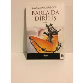 BARLADA DİRİLİŞ - YAVUZ BAHADIROĞLU