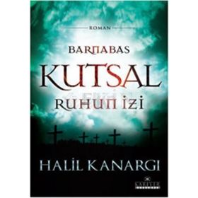 BARNABAS - KUTSAL RUHUN İZİ - HALIL KANARGI