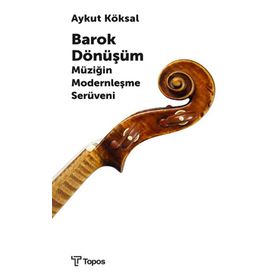 Barok Dönüşüm Aykut Köksal