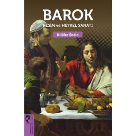 Barok Resim ve Heykel Sanatı - Nilüfer Öndin