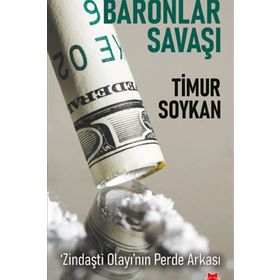 Baronlar Savaşı Zindaşti Olayı’nın Perde Arkası-Timur Soykan