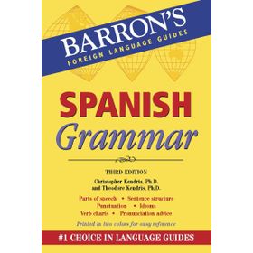 Barron’s Spanish Grammar - Christopher Kendris Theodore Kendris