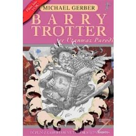 Barry Trotter ve Utanmaz Parodi - Michael Gerber