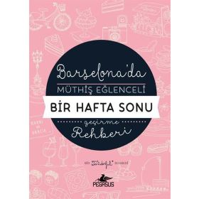 Barselona'da Müthiş Eğlenceli Bir Hafta Sonu Geçirme Rehberi - Mr Wonderful