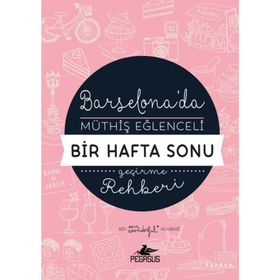 Barselona'da Müthiş Eğlenceli Bir Hafta Sonu Geçirme Rehberi - Mr Wonderful