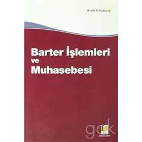 Barter İşlemleri ve Muhasebesi - Mahmut Vefa Toroslu